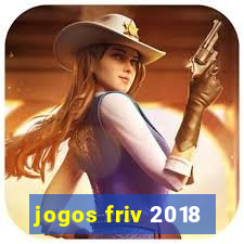 jogos friv 2018